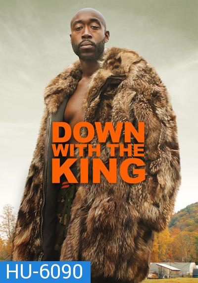 Down with the King (2022)