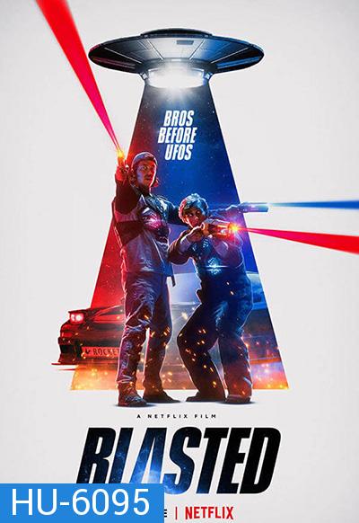 Blasted (2022) คู่หูปะทะเอเลี่ยน