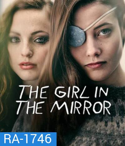 The Girl in the Mirror Season 1 (2022) เด็กสาวในกระจก ปี 1 (9 ตอนจบ)