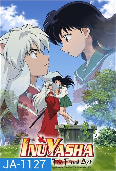 Inuyasha The Final Act อินุยาฉะ เทพอสูรจิ้งจอกเงิน ปัจฉิมบท (26 ตอนจบ)