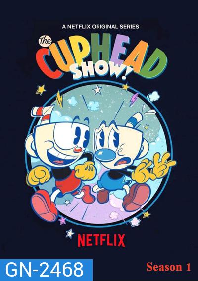 The Cuphead Show! (2022) Season 1 เดอะ คัพเฮด ปี 1 (12 ตอน)