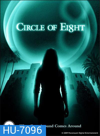 Circle of Eight (2009) คืนศพหลอน