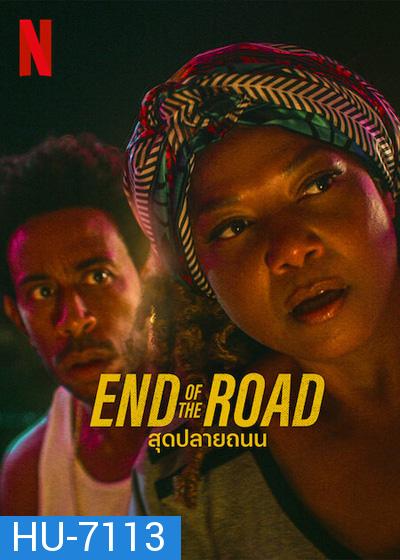 End of the Road (2022) สุดปลายถนน