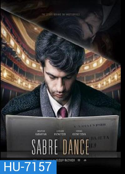 Sabre Dance (2019) เกิดมาเพื่อบรรเลง