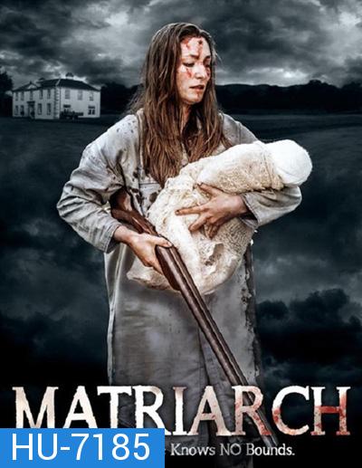 Matriarch (2018) มาทรีอาร์ท