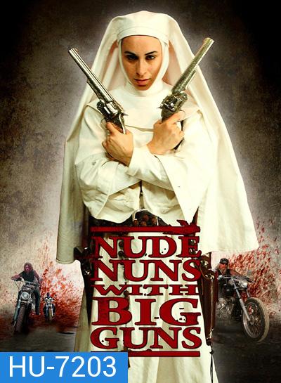 Nude Nuns with Big Guns (2010) ล้างบาปแม่ชีปืนโหด