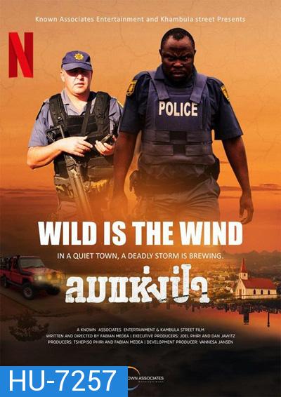 Wild Is the Wind (2022) ลมแห่งป่า