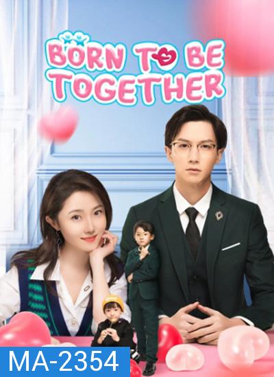 Born To Be Together (2022) แฝดจุ้นลุ้นรักอลเวง