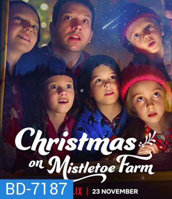 Christmas on Mistletoe Farm (2022) คริสต์มาสใต้ต้นรัก