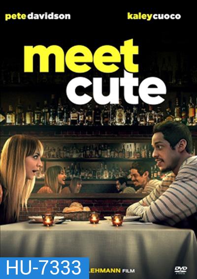 Meet Cute (2022) มี๊ด คิ้ว