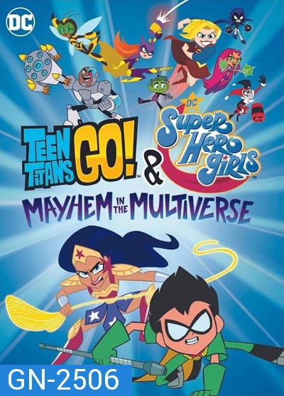 Teen Titans Go! & DC Super Hero Girls-Mayhem in the Multiverse (2022)