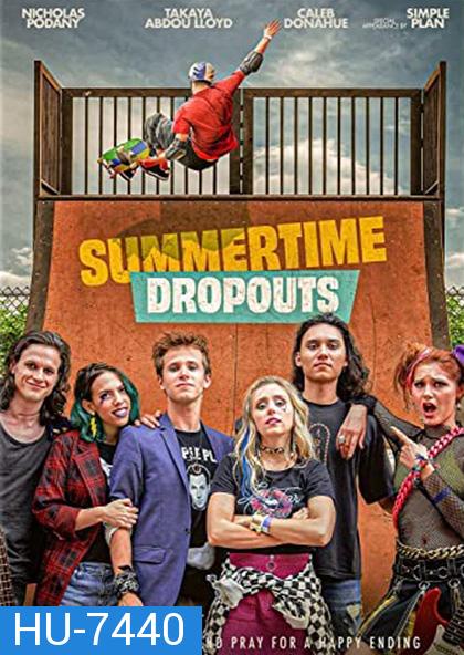 Summertime Dropouts (2021)