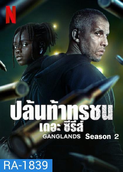 Ganglands Season 2 (2023) ปล้นท้าทรชน เดอะ ซีรีส์ ปี 2 (6 ตอนจบ)