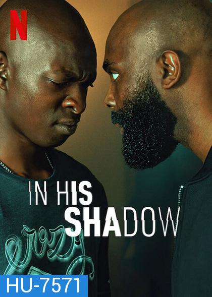 In His Shadow (2023) ราชาเงา