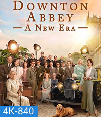 4K - ดาวน์ตัน แอบบีย์ : สู่ยุคใหม่ Downton Abbey - A New Era (2022) - แผ่นหนัง 4K UHD