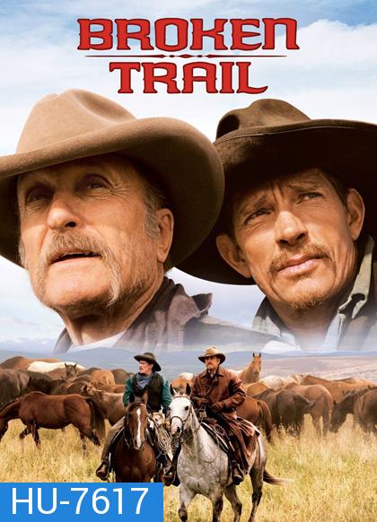 Broken Trail (2006) สิงห์เหมี้ยมเสือห้าว