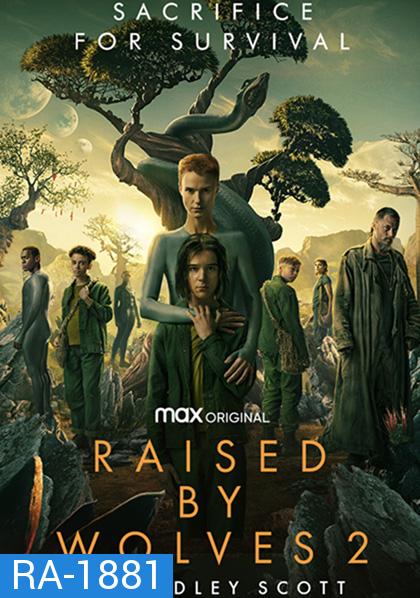 Raised by Wolves Season 2 (2022) พันธุ์หมาป่า ปี 2 (8 ตอน)