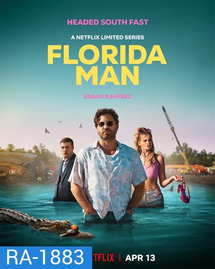 Florida Man Seasons 1 (2023) ฟลอริดาแมน ปี 1 (7 ตอนจบ)