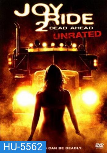 Joy Ride 2: Dead Ahead เกมหยอก หลอกไปเชือด 2: เชือดสุดทางนรก