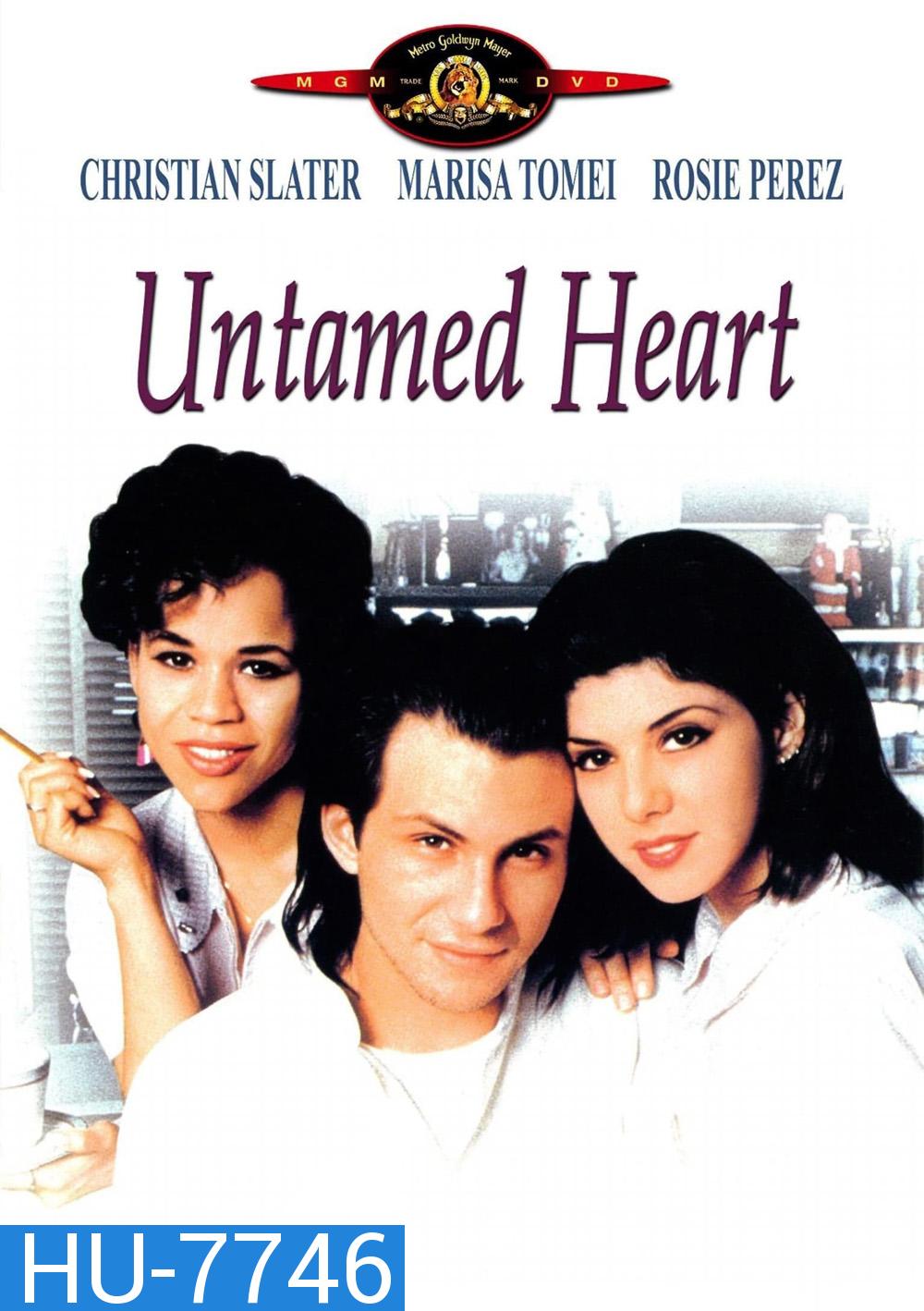 Untamed Heart (1993) หนึ่งหัวใจแห่งรัก ขอดูแลเธอ