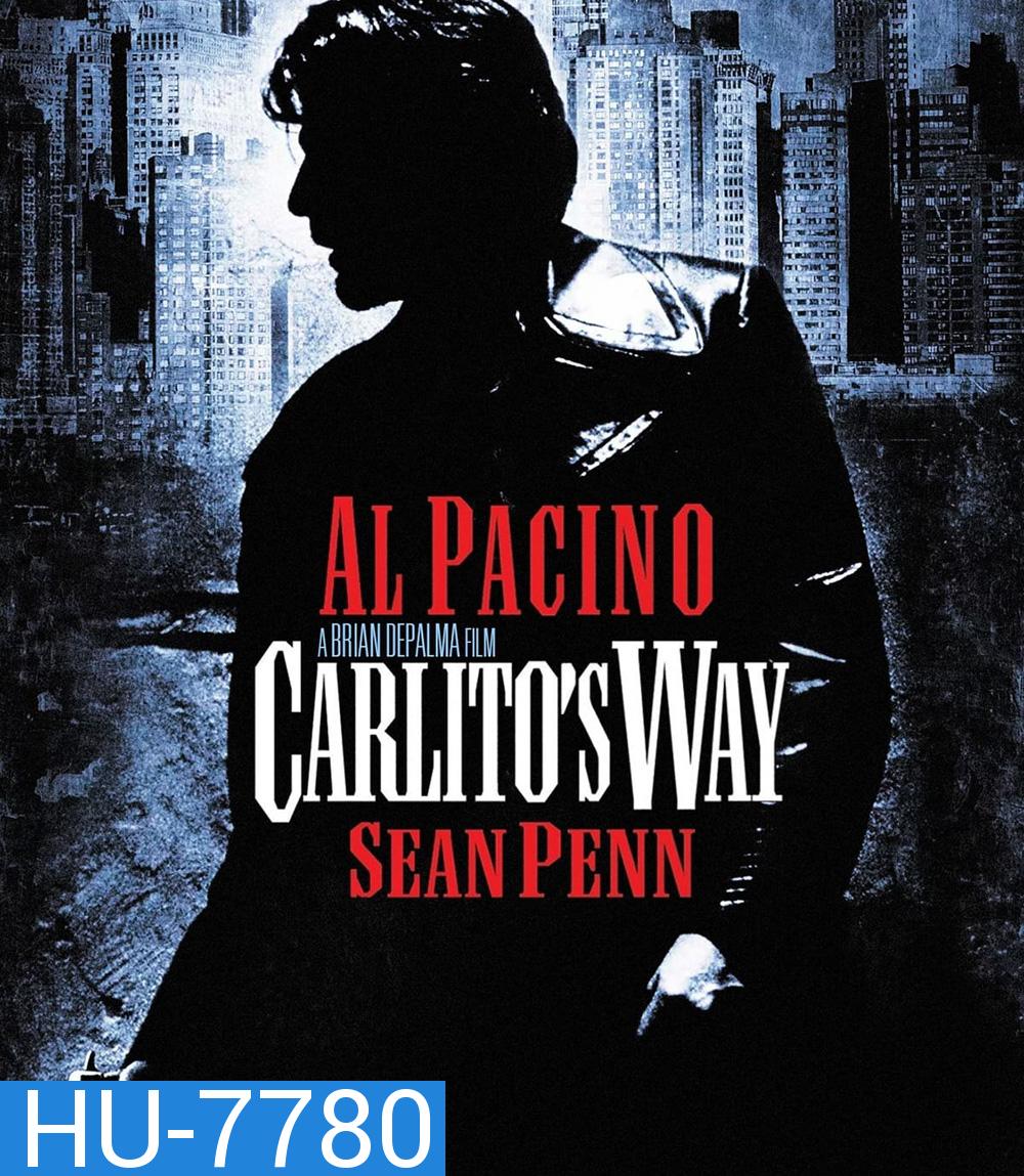 Carlito’s Way (1993) อหังการคาร์ลิโต้