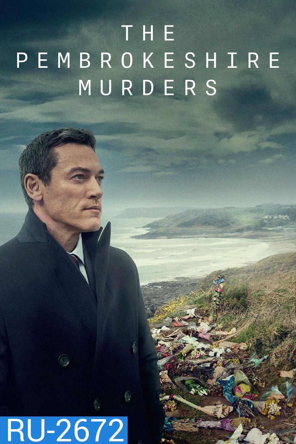 The Pembrokeshire Murders (2021) เดอะ เพมโบรกเชอร์ เมอร์เดอร์ส (3 ตอน+ตอนพิเศษ)