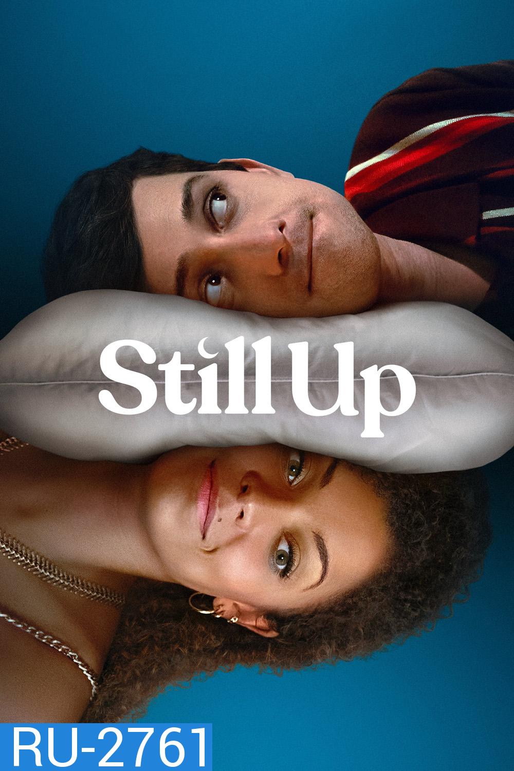 Still Up (2023) 8 ตอน