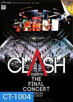 บันทึกการแสดงสด Clash Rebirth The Final Concert