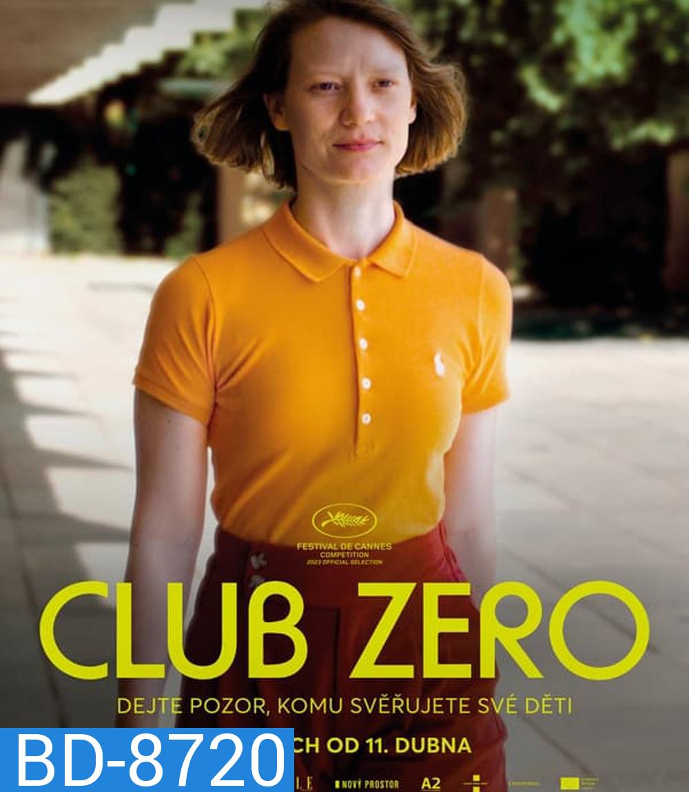 Club Zero ชมรมหมายเลข..สูญ (2023)