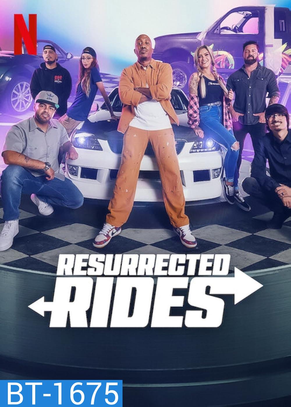 {เรียลลิตี้} Resurrected Rides แต่งใหม่ให้รถเฟี้ยว (2024) 8 ตอน