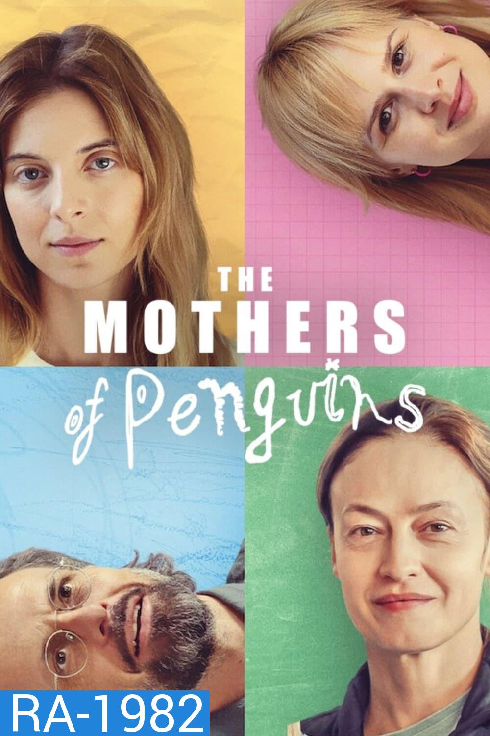 The Mothers of Penguins แม่เพนกวิน Season 1 (2024) 6 ตอน