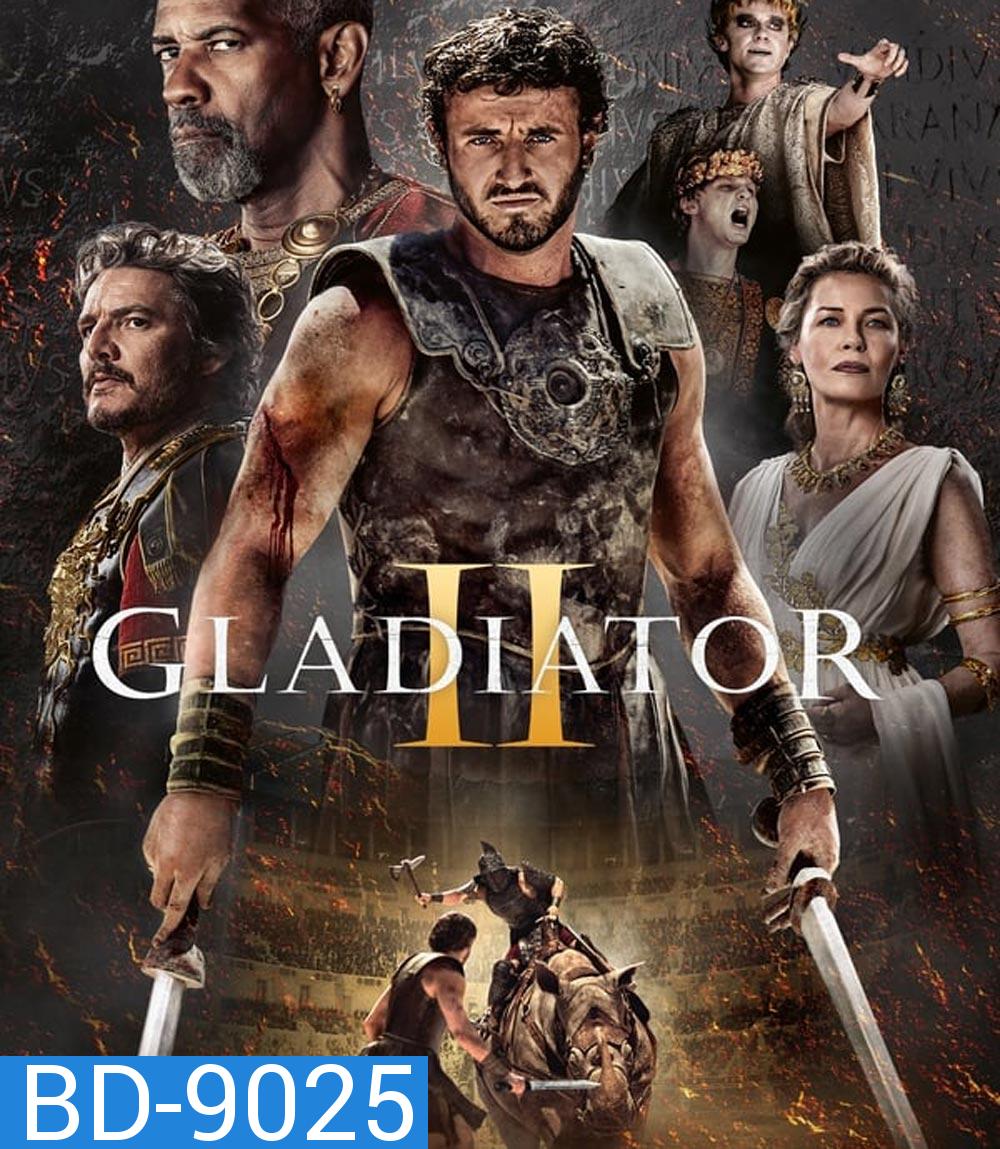 Gladiator 2 นักรบผู้กล้า ผ่าแผ่นดินทรราช 2 (2024)