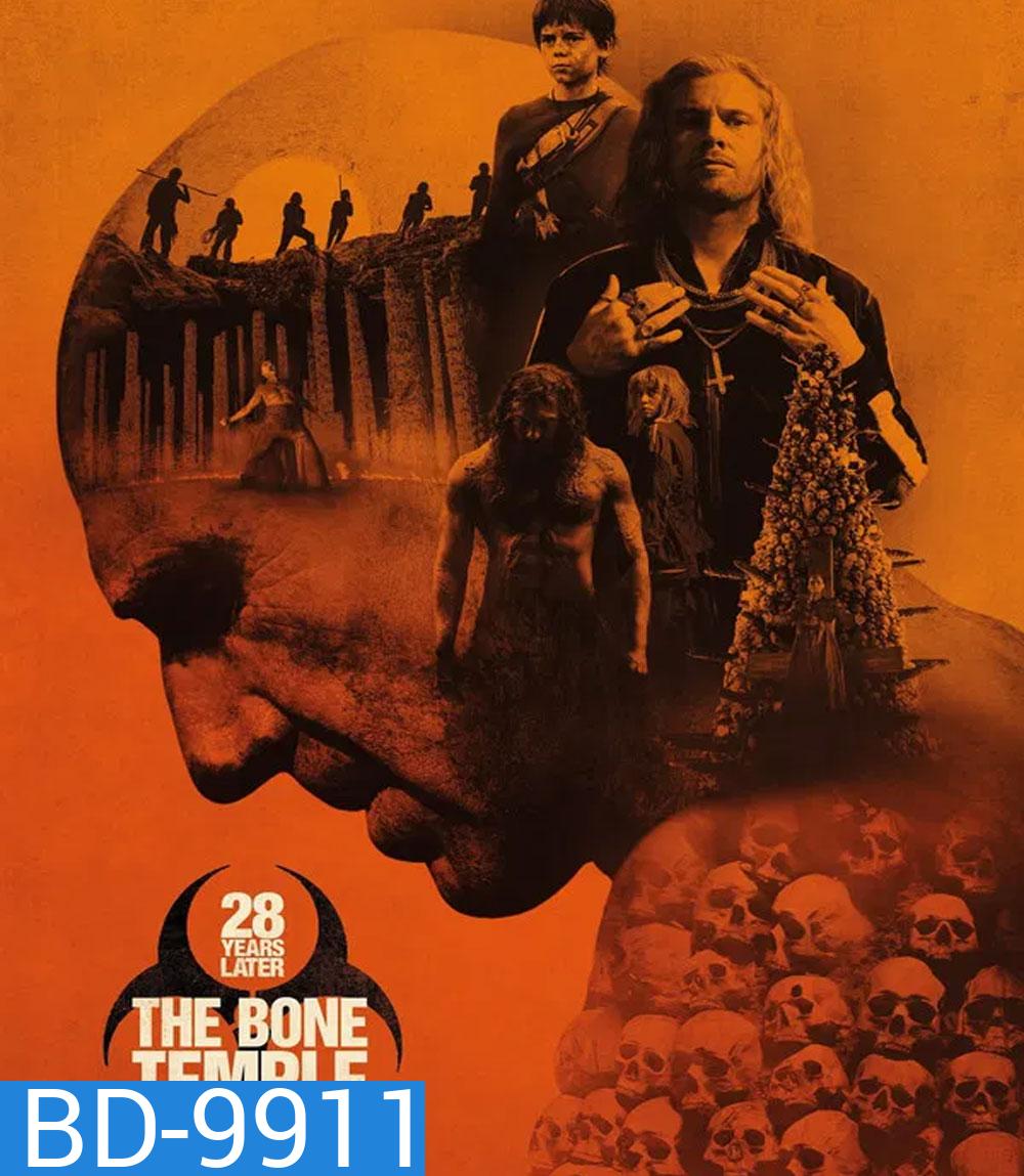 28 Years Later The Bone Temple (2026) 28 ปีให้หลัง เชื้อเขมือบคน วิหารซากกะโหลก