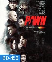 Pawn (2013) รุกฆาตคนปล้นคน