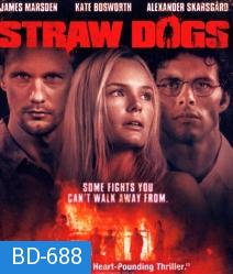 Straw Dogs (2011) อุบัติการณ์เหี้ยม