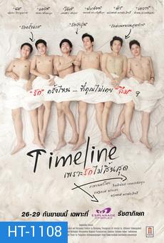 Timeline (2013) เพราะรักไม่สิ้นสุด