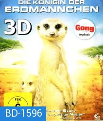 Die Königin der Erdmännchen {2D+3D}