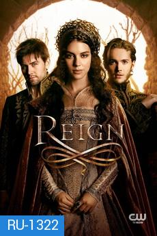 Reign  เรื่องนี้ซับจะอ่านยากนิดนึงนะครับ