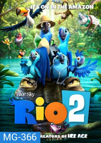 Rio The Movie 2 ริโอ เจ้านกฟ้าจอมมึน 2