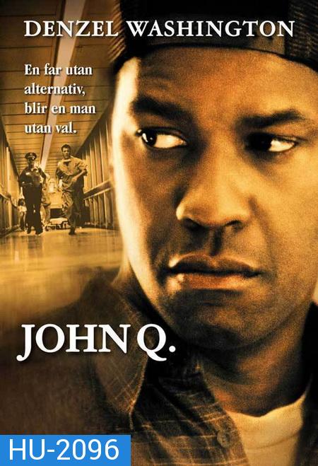 John Q (2002) ตัดเส้นตายนาทีมรณะ