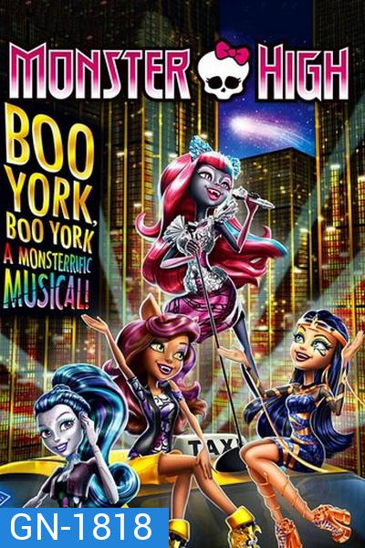 Monster High: Boo York, Boo York  มอนสเตอร์ ไฮ มนต์เพลงเมืองบูยอร์ค