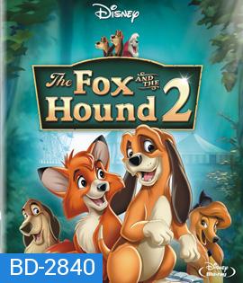  The Fox and the Hound II (2006) เพื่อนแท้ในป่าใหญ่ 2