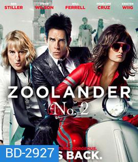 Zoolander 2 (2016) ซูแลนเดอร์ 2: เว่อร์วังอลังการ