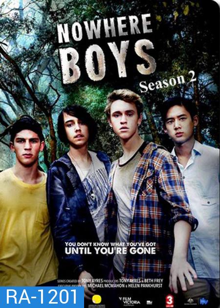 Nowhere Boys Season 2 เด็กปริศนา...กับคำถามหัศจรรย์ ปี 2