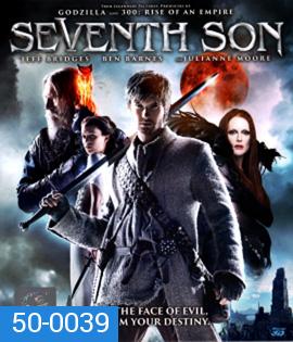 Seventh Son (2014) บุตรคนที่ 7 สงครามมหาเวทย์ 3D