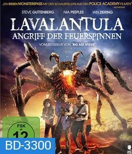 Lavalantula ฝูงแมงมุมลาวากลืนเมือง (2015)