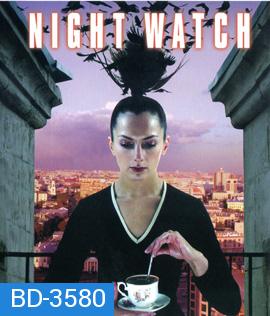 Night Watch (2004) ไนท์ วอทช์ สงครามเจ้ารัตติกาล