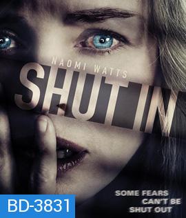 Shut In (2016) หลอนเป็น หลอนตาย