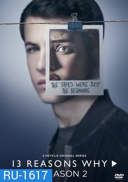 13 REASONS WHY SEASON 2( EP.1-EP.13 จบ  ) 