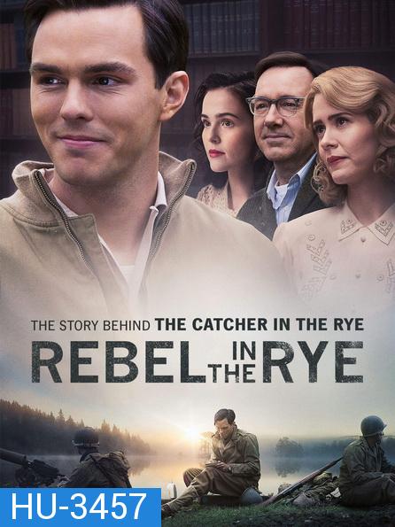 Rebel In The Rye  เขียนไว้ให้โลกจารึก